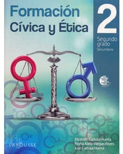 Formación Cívica Y Ética 2 Segundo Grado, De Elizabeth Carbajal Huerta. Editorial Larousse En Español