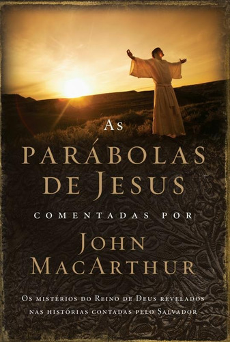 Livro As Parábolas De Jesus Comentadas Por John Macarthur