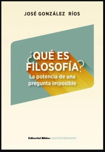 Qué Es Filosofía? La Potencia De Una Pregunta Imposible