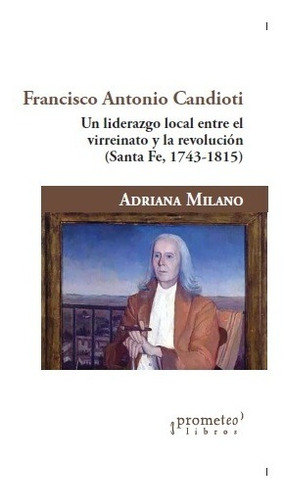 Francisco Antonio Candioti - Adriana Milano