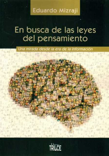 En Busca De Las Leyes Del Pensamiento, De Eduardo Mizraji. Editorial Trilce En Español