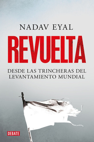 Revuelta, de Eyal Nadav. Editorial Debate, tapa blanda en español