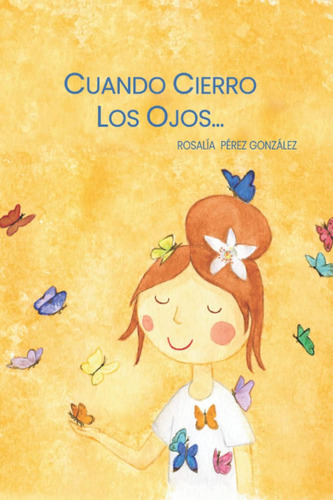 Libro: Cuando Cierro Los Ojos (spanish Edition)