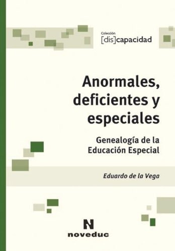 Anormales, Deficientes Y Especiales - Eduardo De La Vega