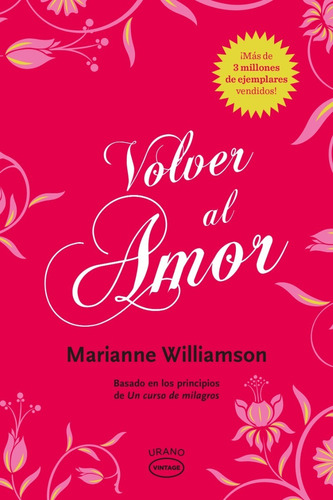 Libro Volver Al Amor - Williamson, Marianne- Ediciones Urano