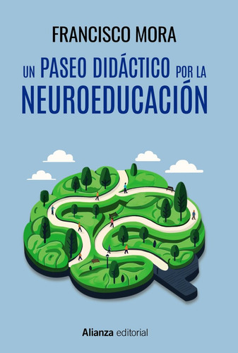 Libro Un Paseo Por La Neuroeducacion - Mora, Francisco