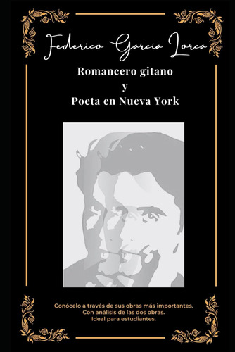 Poeta En Nueva York Y Romancero Gitano.: Conócelo 61n2k