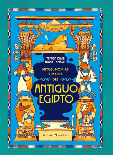Mitos Momias Y Magia Del Antiguo Egipto - Stephen Davies- Nu