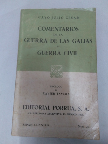 Comentarios De La Guerra De Las Galias Y Guerra. Julio Cesar