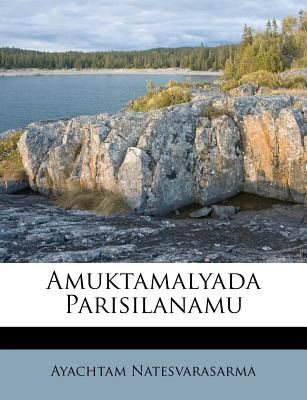 Libro Amuktamalyada Parisilanamu - Natesvarasarma, Ayachtam