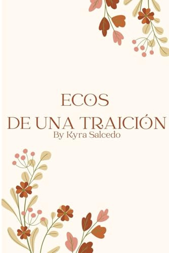 Ecos De Una Traición: Frases Que Duelen Y Enseñan (spanish