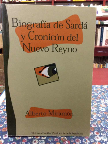 Biografia De Sarda Y Cronicon Del Nuevo Reino - Alberto M.