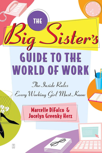 Libro: The Sisterøs Guide To The World Of Work: The Inside