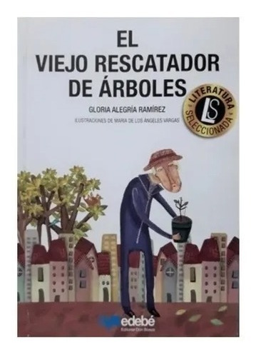 Libro - El Viejo Rescatador De Arboles