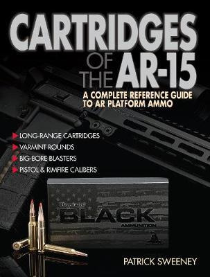 Libro Cartridges Of The Ar-15 : A Complete Reference Guid...