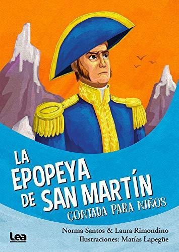 La Epopeya De San Martin Contada Para Niños