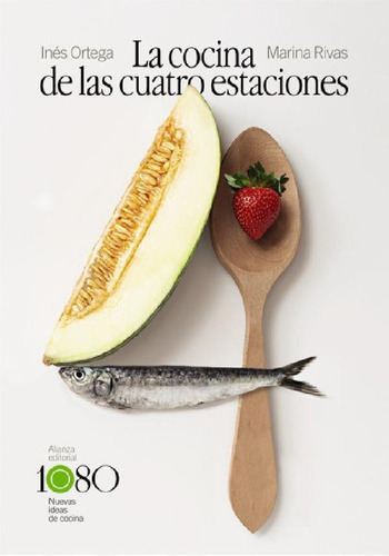 Libro - La Cocina De Las Cuatro Estaciones, De Ortega, Inés