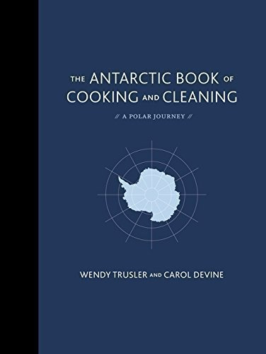 Antarctic Book Of Cooking And Cleaning - Hb