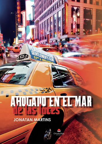 Ahogado En El Mar De Las Luces: No, de Dos Santos Ibáñez, Jonatan Martins., vol. 1. Editorial Círculo Rojo SL, tapa pasta blanda, edición 1 en español, 2023