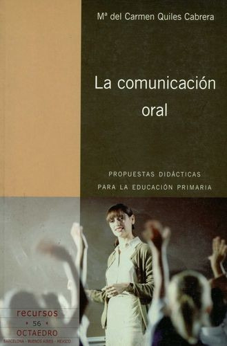 La Comunicacion Oral, De Maria Del Carmen Quiles Cabrera. Editorial Octaedro, Tapa Blanda, Edición 1 En Español, 2006