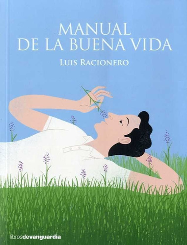 Manual De La Buena Vida, De Racionero Grau, Luis. Editorial La Vanguardia, Tapa Blanda En Español