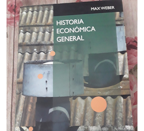 Historia Económica General. Max Weber.