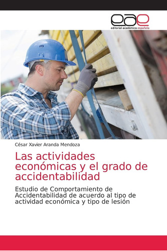 Libro: Las Actividades Económicas Y El Grado De Accidentabil