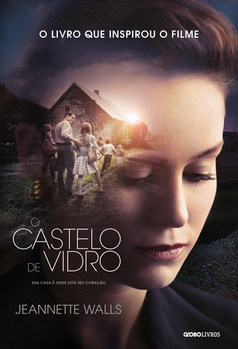 O castelo de vidro - 2ª edição, de Walls, Jeannette. Editora Globo S/A, capa mole em português, 2017