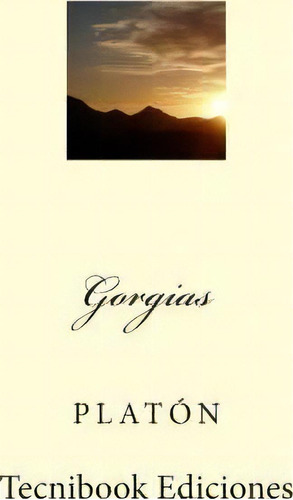 Gorgias, De Platón. Editorial Createspace Independent Publishing Platform, Tapa Blanda En Español