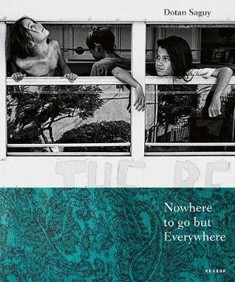 Libro Nowhere To Go But Everywhere - Dotan Saguy