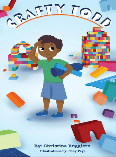 Crafty Todd: By: Christina Ruggiero Illustrations By: Shay Page, De Ruggiero, Christina. Editorial Lightning Source Inc, Tapa Dura En Inglés