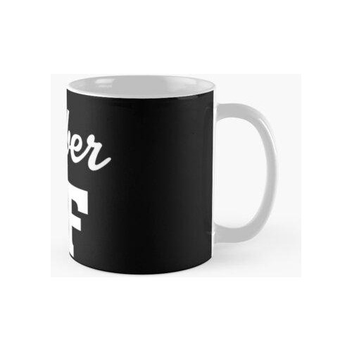 Taza Sober Af - Sobriedad Calidad Premium