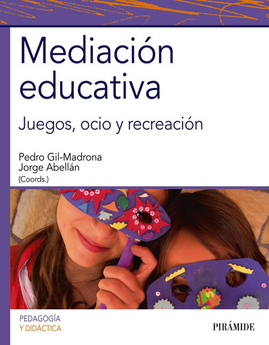 Mediación Educativa: Juegos, Ocio Y Recreación (psicología)