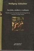 Libro Accion  Orden Y Cultura De Wolfgang Schluchter