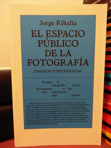 El Espacio Público De La Fotografía - Jorge Ribalta