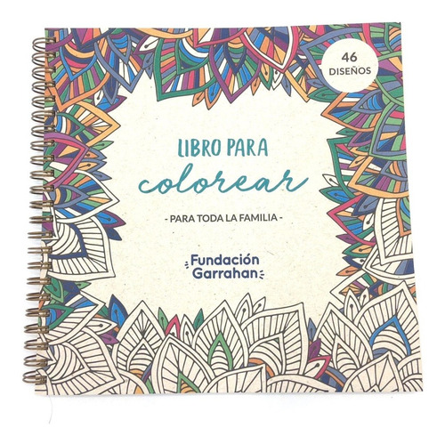 Imagen 1 de 8 de Libro Para Colorear Mandalas Y Dibujos - Fundación Garrahan