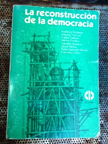 La Reconstruccion De La Democracia - Robledo - Troccoli Y O