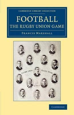 Libro Football: The Rugby Union Game - Francis Marshall