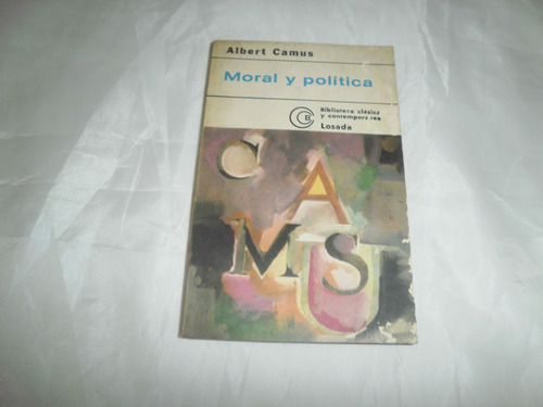 Moral Y Pólitica. Albert Camus