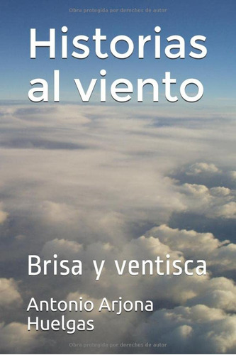 Historias Al Viento: Brisa Y Ventisca