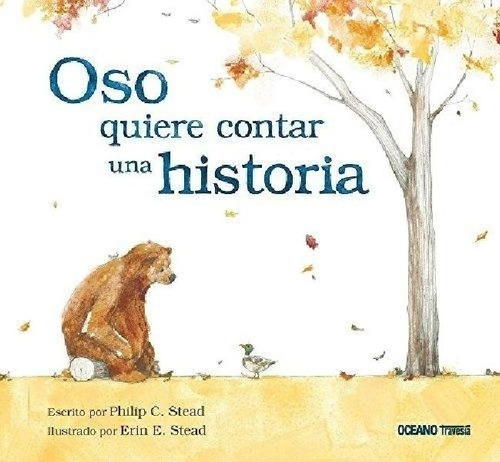 Libro - Oso Quiere Contar Una Historia - Philip Stead