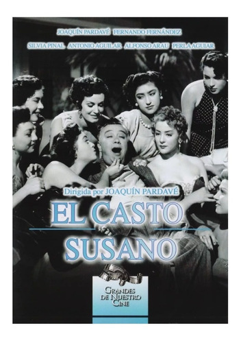 El Casto Susano Joaquin Pardave Pelicula Dvd