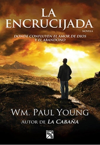 La Encrucijada - Wm. Paul Young **