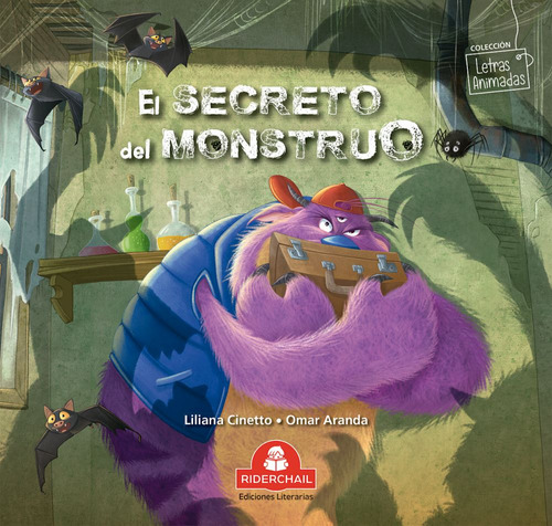 EL SECRETO DEL MONSTRUO, de Liliana Cinetto. Editorial RIDERCHAIL, tapa blanda en español, 2023