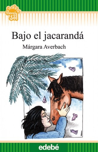 Bajo El Jacaranda - Flecos De Sol Verde, De Averbach, Margara. Editorial Edebe, Tapa Blanda En Español, 2015