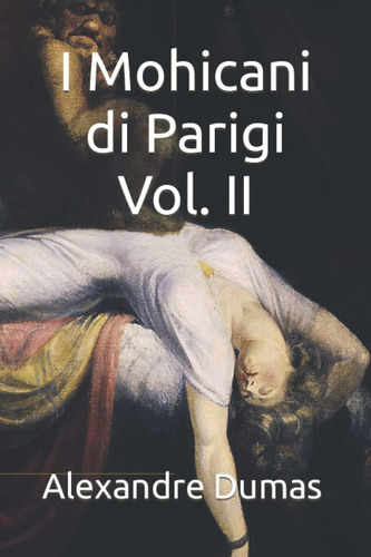 Libro: I Mohicani Di Parigi Vol. Ii (italian Edition)