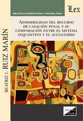 Ruiz Marin, Beatriz J. Admisibilidad Del Recurso De Casacion