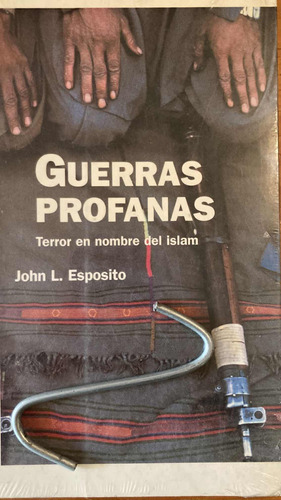 Guerras Profanas Terror En Nombre Del Islam : John Esposito