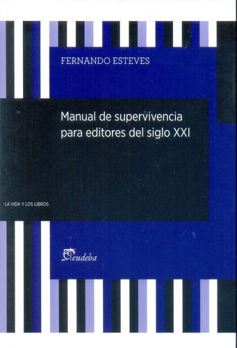 Manual De Supervivencia Para Editores Del Siglo Xxi - Fernan