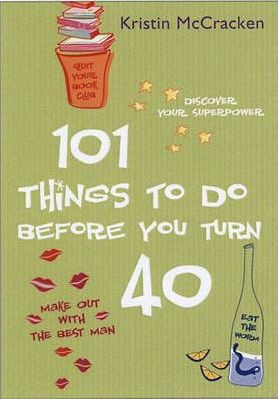 Libro 101 Things To Do Before You Turn 40 - Kristin Mccra...